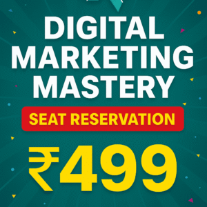 Digital Marketing Mastery – Seat Reservation (₹499)