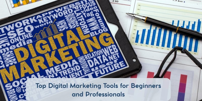 top digital marketing tools for beginners and professionals learning digital marketing course in Chennai with analytics and SEO elements