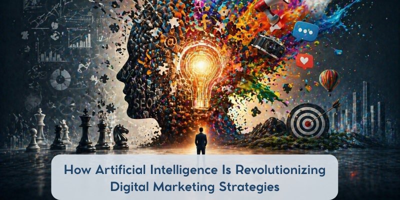 How AI is Revolutionizing Digital Marketing Strategies?