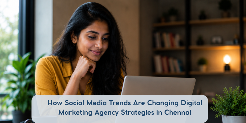 Social media marketing trends used by a digital marketing agency in Chennai including Instagram Reels, influencer marketing, AI content creation, and audience engagement strategies.