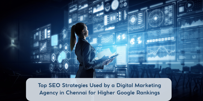 Top SEO strategies used by a digital marketing agency in Chennai to improve Google rankings, organic traffic, and online business visibility.