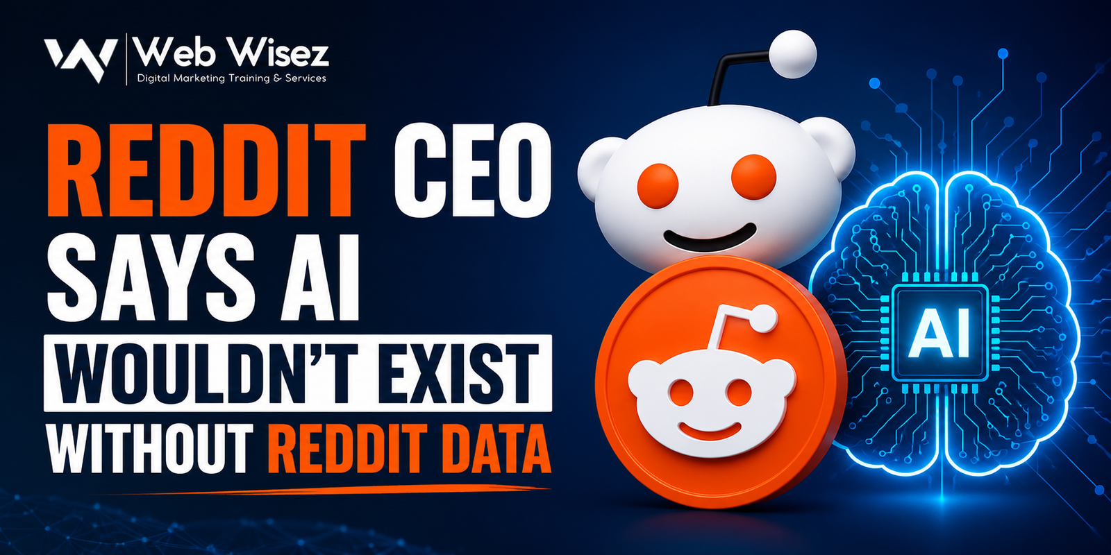 Reddit CEO Says AI Wouldn’t Exist Without Reddit Data