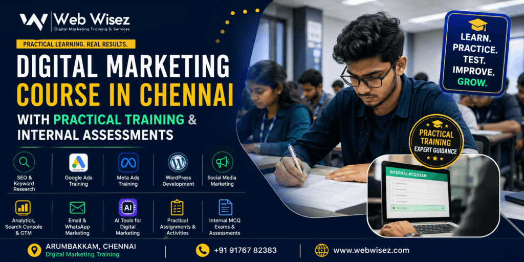 Digital marketing course in Chennai with practical training and internal assessments at Web Wisez